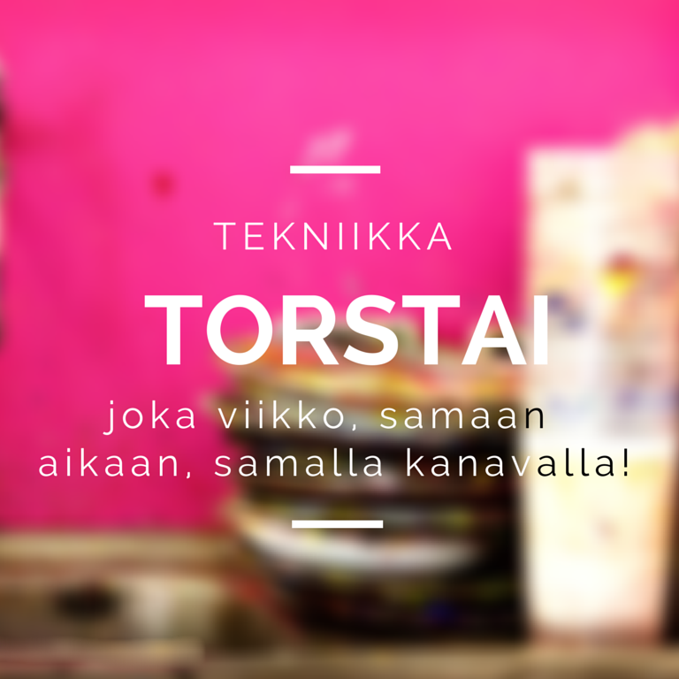 Tekniikka Torstai 9